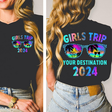 Girls Trip 2024 Summer Vacation Custom Your Location - Personalized 2 Side Printed Shirt - Gift For Bestie