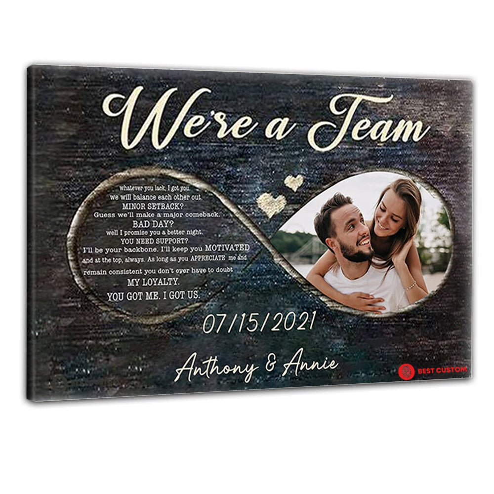 We're A Team You Got Me Custom Photo Canvas Gift For Couple