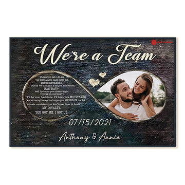 We're A Team You Got Me Custom Photo Canvas Gift For Couple