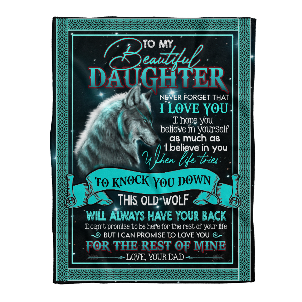 Gift For Daughter Blanket, To My Daughter Old Wolf Love You For The Rest Of My Life Gift From Dad Fleece Blanket