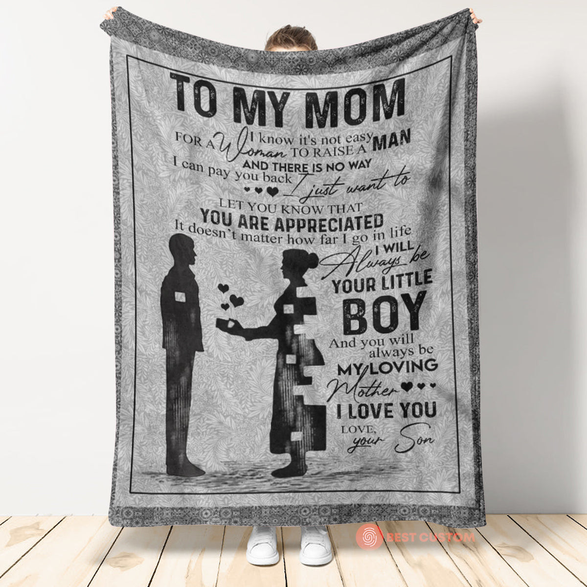 Gift For Mother From Son Blanket, To My Mom I Know It's Not Easy For A Woman To Raise A Man