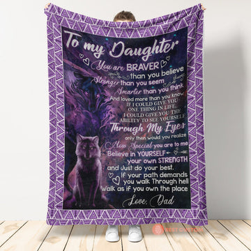 Gift For Daughter Blanket, To My Daughter Dad Wolf Through My Eyes Braver