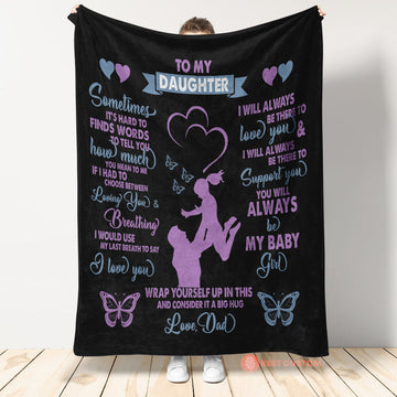 To My Daughter You Will Always Be My Baby Girl Fleece Blanket Love From Dad, Gift For Family Home Decor Bedding Couch Sofa Soft And Comfy Cozy