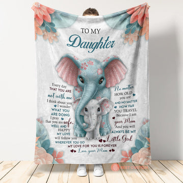 Gift For Daughter Blanket, To My Daughter My Love For You Is Forever Elephant - Love From Mom