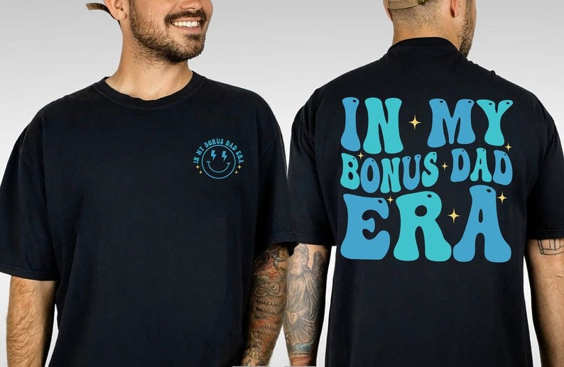 In my BONUS Dad Shirt, Bonus Dad Birthday Gift, Step Dad Gift, Gift for Step Father, Fathers Day Gifts