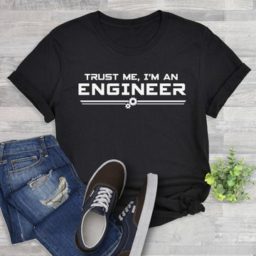 Trust Me, I'm an Engineer Shirt Gift For Dad, Father's Day Gift