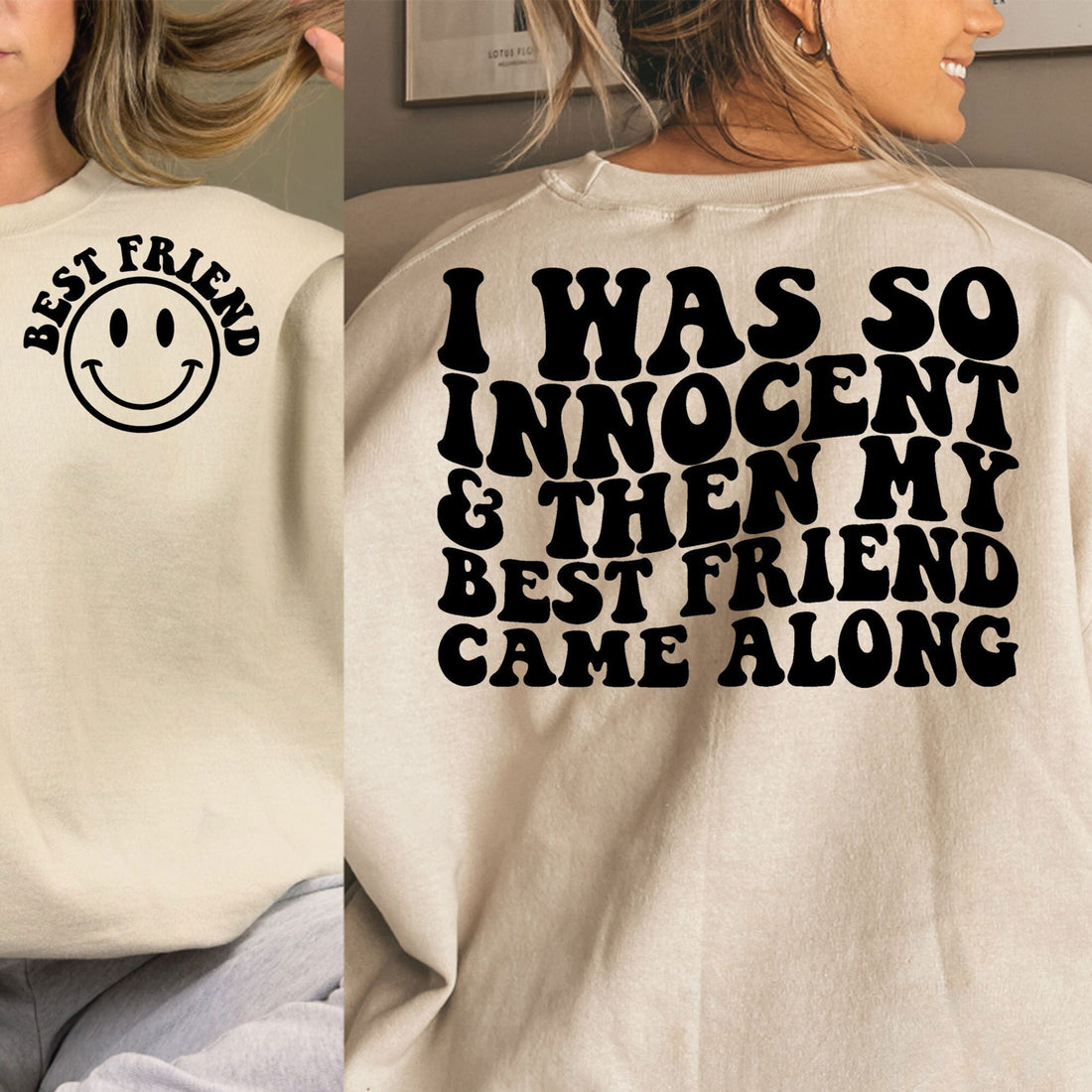 I Was So Innocent And Then My Best Friend Came Along, BFF Shirt, Funny Best Friend Tshirt, Gift For Bestie