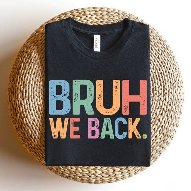 Bruh We Back T-shirt - Retro Style Funny Graphic Tee - Back To School Shirt, Unisex Casual Top -Gift for Hipsters - Trendy and Cool Appare