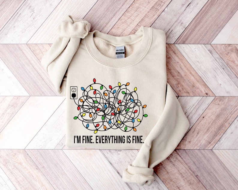 I'm Fine Everything Is Fine Sweatshirt, Christmas Sweatshirt, Sweatshirts Women, Christmas Sweatshirt Women, Christmas Lights Sweatshirt