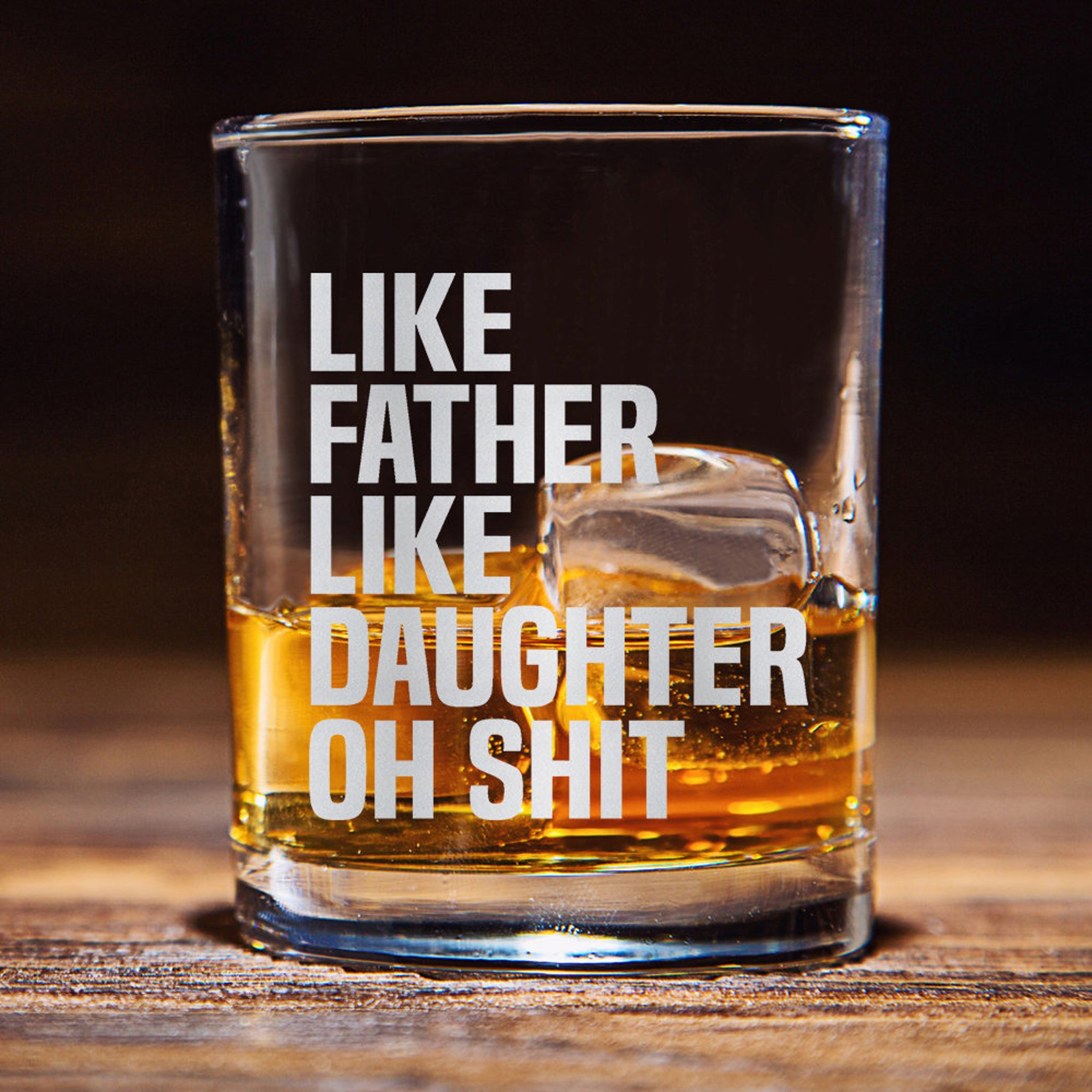 Like Father Like Daughter, Funny Wine Glass, Whiskey Glass, Gift For Dad