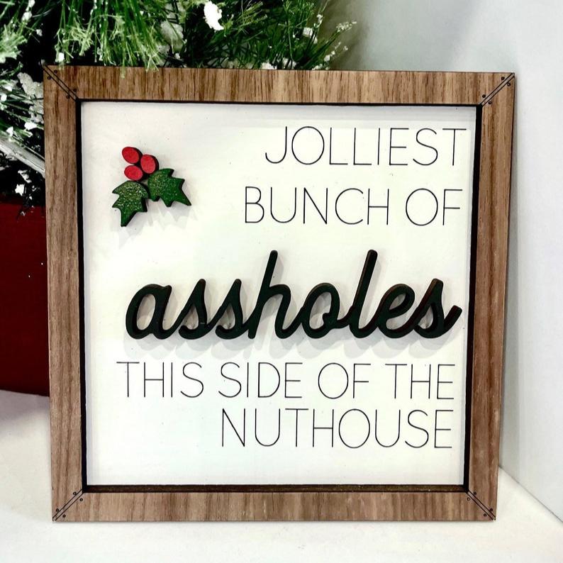 Jolliest Bunch of Assholes This Side of the Nuthouse / Funny Christmas Sign / Christmas Vacation / Chevy Chase / Unique Christmas Gift