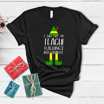 I just Like To Teach Teaching's My Favorite, Winter Teacher Shirt, Gift For Teachers, Teacher Christmas Shirt, Shirts For Teachers, Holiday Tees