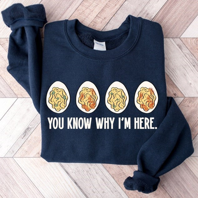 Thanksgiving Shirt, You Know Why I'm Here Sweatshirt,Thanksgiving Gift, Deviled Eggs Shirt,Family Thanksgiving Shirt,Thanksgiving Dinner Tee