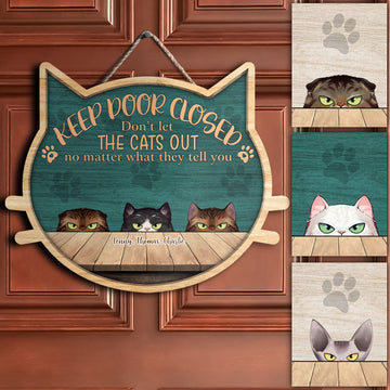 Irritated Cat, Keep Door Closed Custom Shape Personalized Woodsign