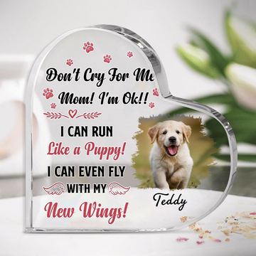 Memorial For Dog Acrylic Plaque - Don'T Cry For Me Mom - In Memory Dog Gifts