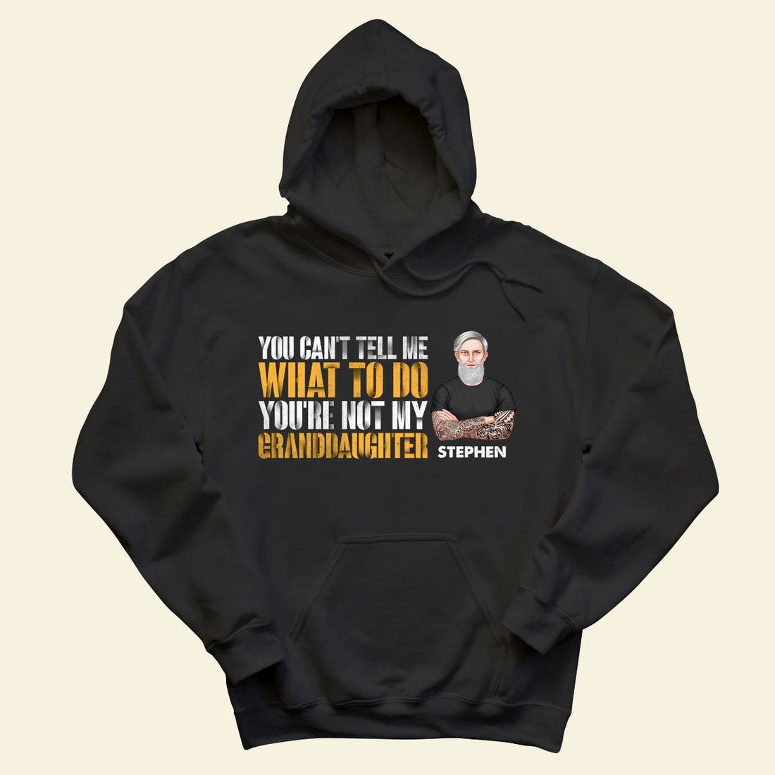 You Can't Tell Me What To Do - Personalized Apparel - Gift For Grandpa, Papa, Father's Day