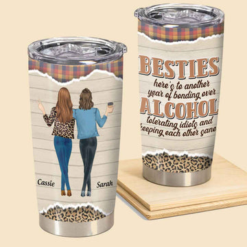 Besties, Alcohol Tolerating, Bonding Over - Birthday, Tumbler - Gift For Bestie