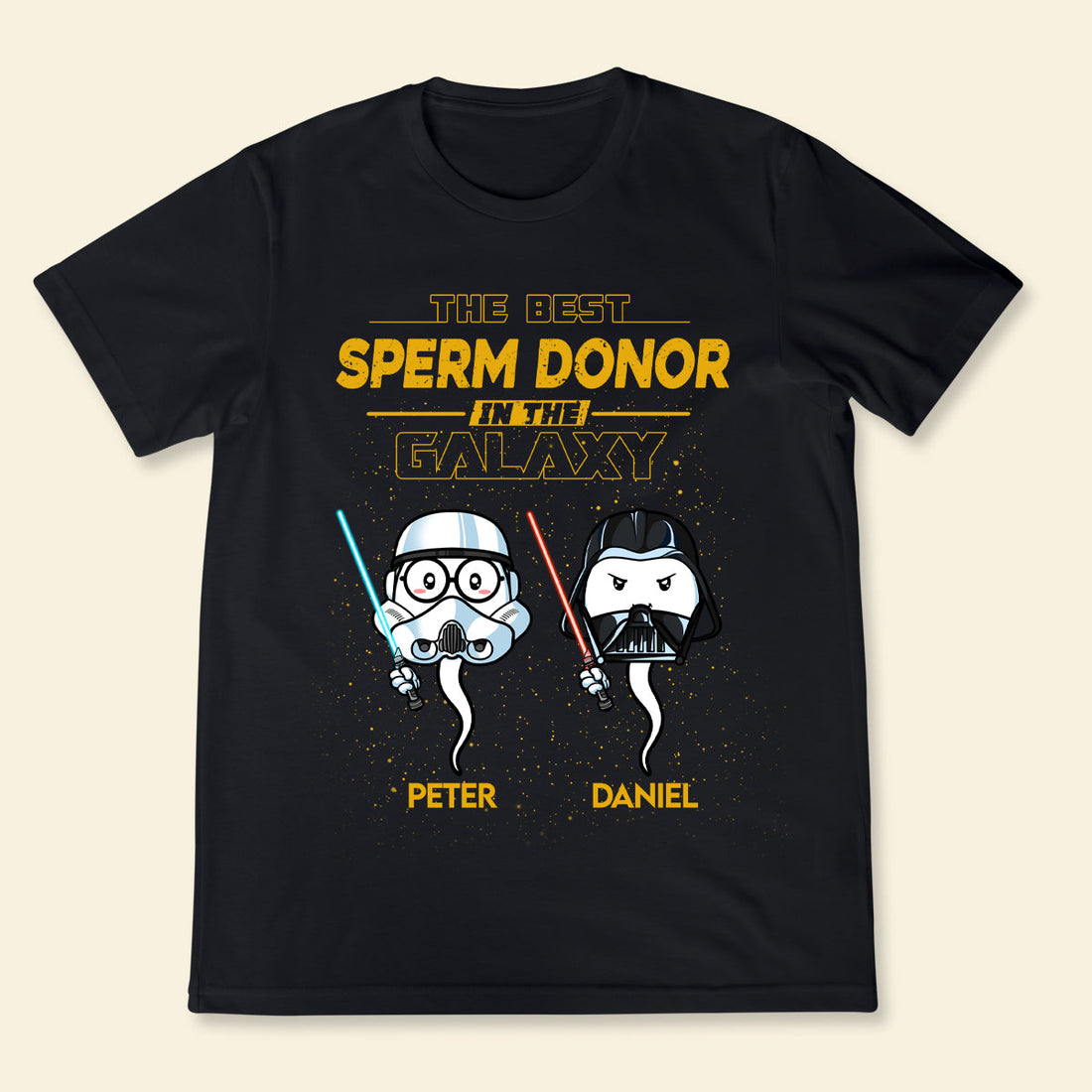 Best Sperm Donor In Galaxy - Personalized Apparel - Funny, Loving Gift For Father, Dad, Father's Day, Birthday Gift