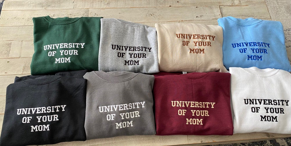 University Of Your Mom Embroidered Sweatshirt- Unisex Sweatshirt