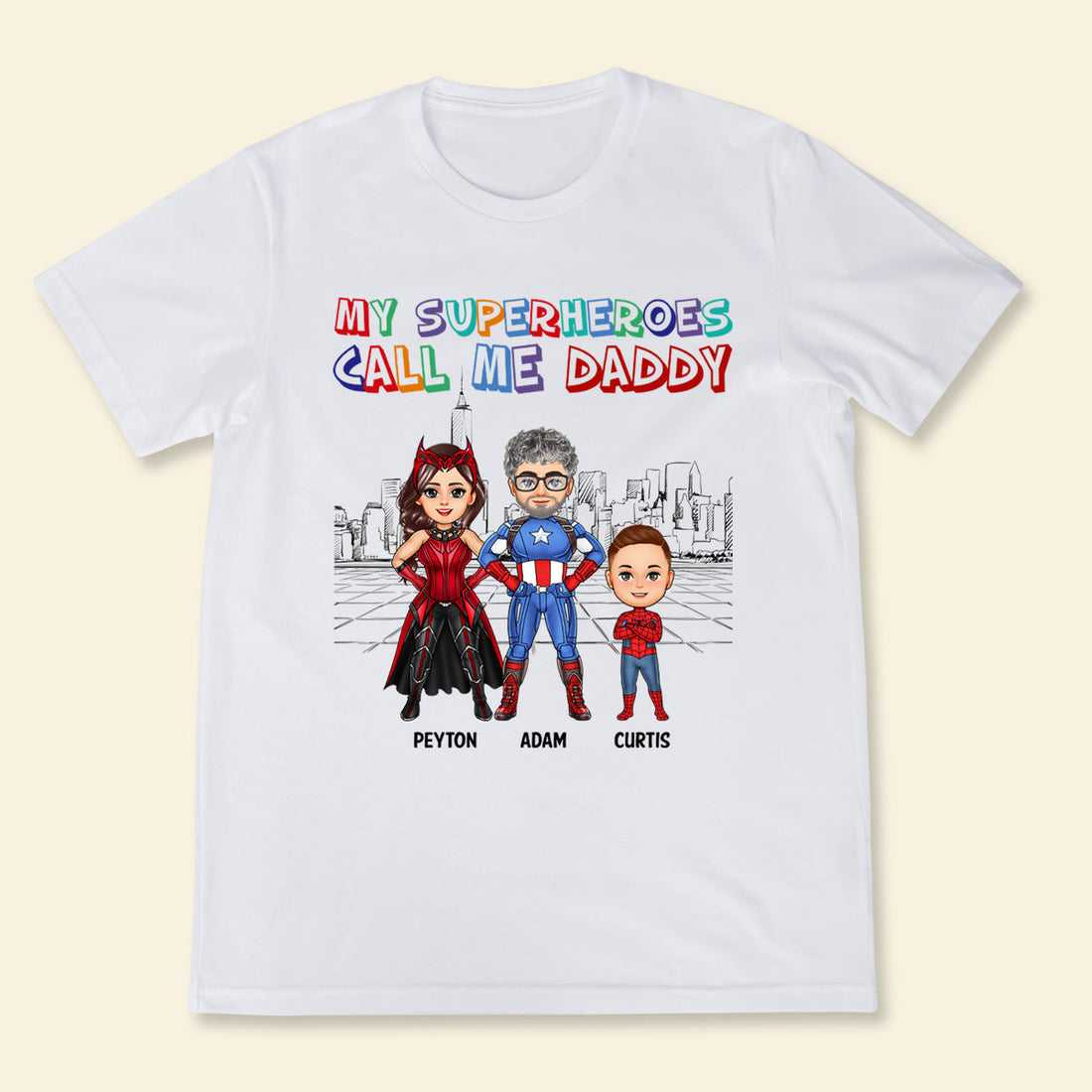 My Superheroes Call Me Daddy - Personalized Apparel - Loving Gift For Father, Dad, Father's Day, Birthday Gift