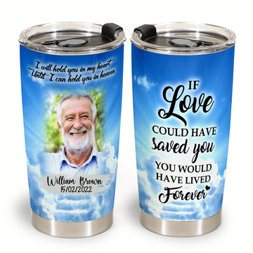 Memorial Photo Gifts - I Will Hold You In My Heart - Personalized Coffee Tumbler Photo