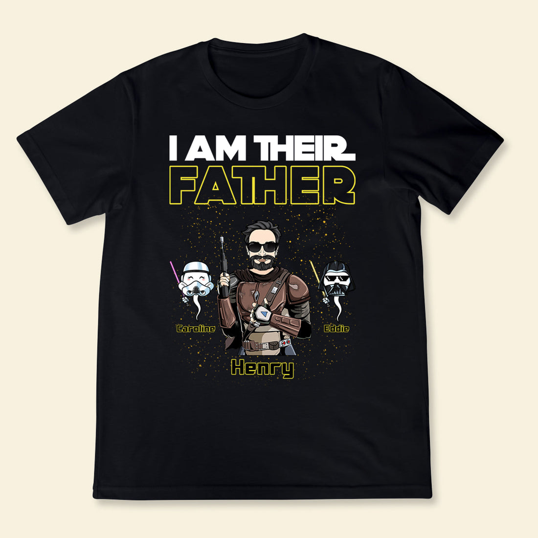 I Am Their Father The Force - Personalized Apparel - Gift For Father, Daddy, Father's Day, Birthday Gift