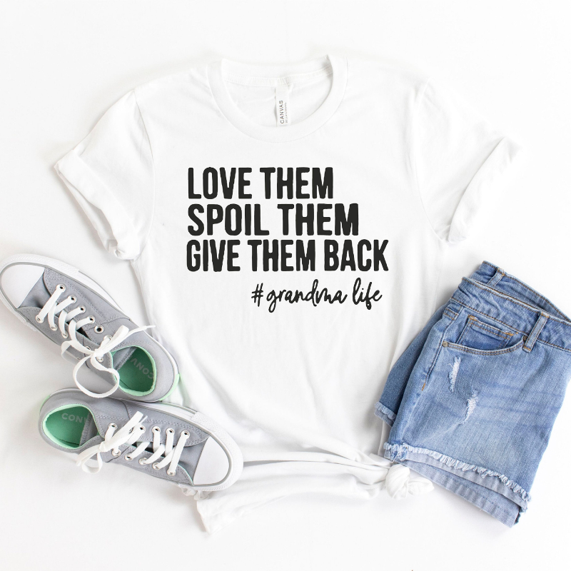 Love Them Spoil Them Give Them Back - Personalized Shirt - Gift For Grandma, Funny Gift