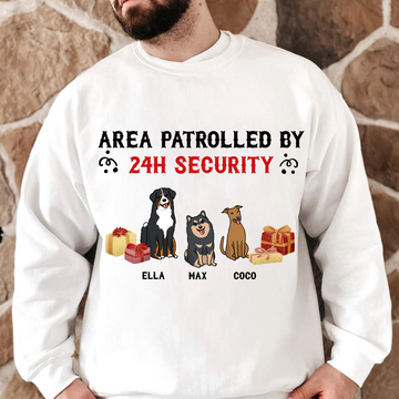 Area patrolled by Dog 24h security Personalized Sweatshirt Christmas Gift For Dog Lovers Christmas Gift For Dog Mom Dog Dad