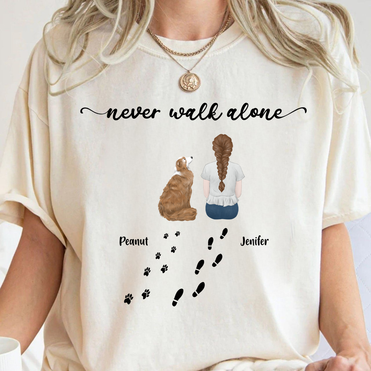 Personalized Dog Shirt for Women, Dog Lovers T-shirt, Customized Never Walk Alone Girl and Dog T-shirt Man and Dog, Dog Mom Dog Dad Shirt