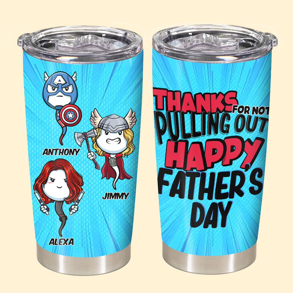 Multiverse Thanks For Not Pulling Out - Personalized Tumbler - Father's Day, Funny, Birthday Gift For Dad, Husband