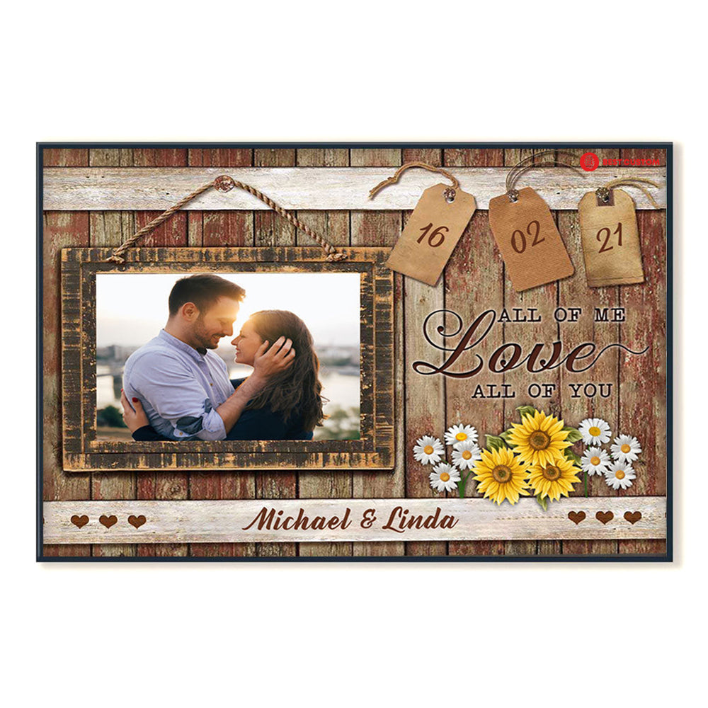 All Of Me Loves All Of You, Flowers - Personalized Photo Canvas - Gift For Couple