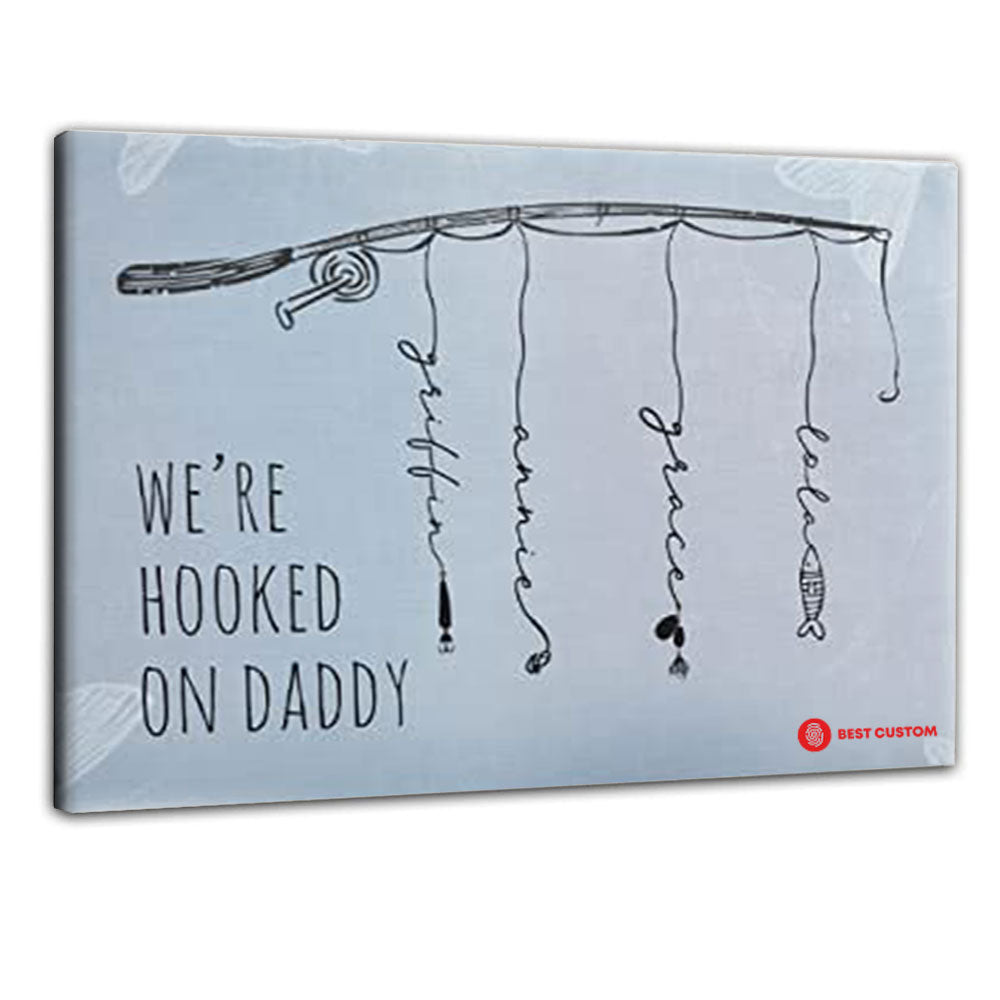 Personalized We're Hooked On Daddy Landscape Canvas Gift For Dad Grandpa Fishing Lovers Father's Day Gift Birthday Gift Home Decor Wall Art Visual Art