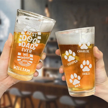 Best Dog Dad Ever Woof You - Dog Personalized Custom Beer Glass - Gift For Pet Owners, Pet Lovers