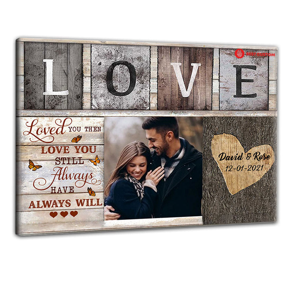 Love You Still Always Custom Photo Canvas Couple