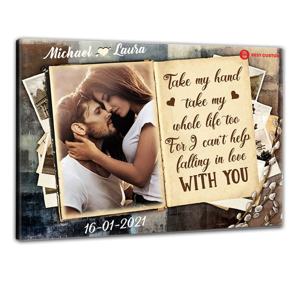 Take My Hand Take My Whole Life - Personalized Photo Canvas - Gift For Couple