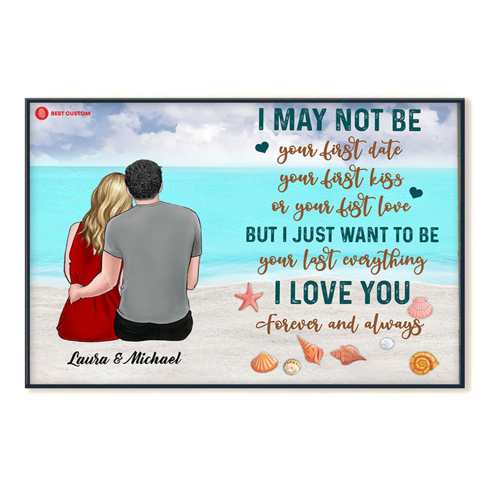 I Just Want To Be Your Last Everything - Personalized Canvas - Gift For Couple