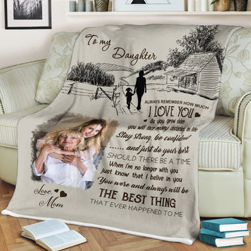 Always Remember How Much I Love You Photo Blanket Gift For Daughter