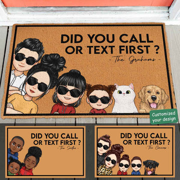 Did You Call Or Text First - Personalized Doormat - Birthday, Loving, Funny, Home Decor Gift For Family, Sisters, Brothers, Siblings, Family Member, Dog lover, Cat Lover