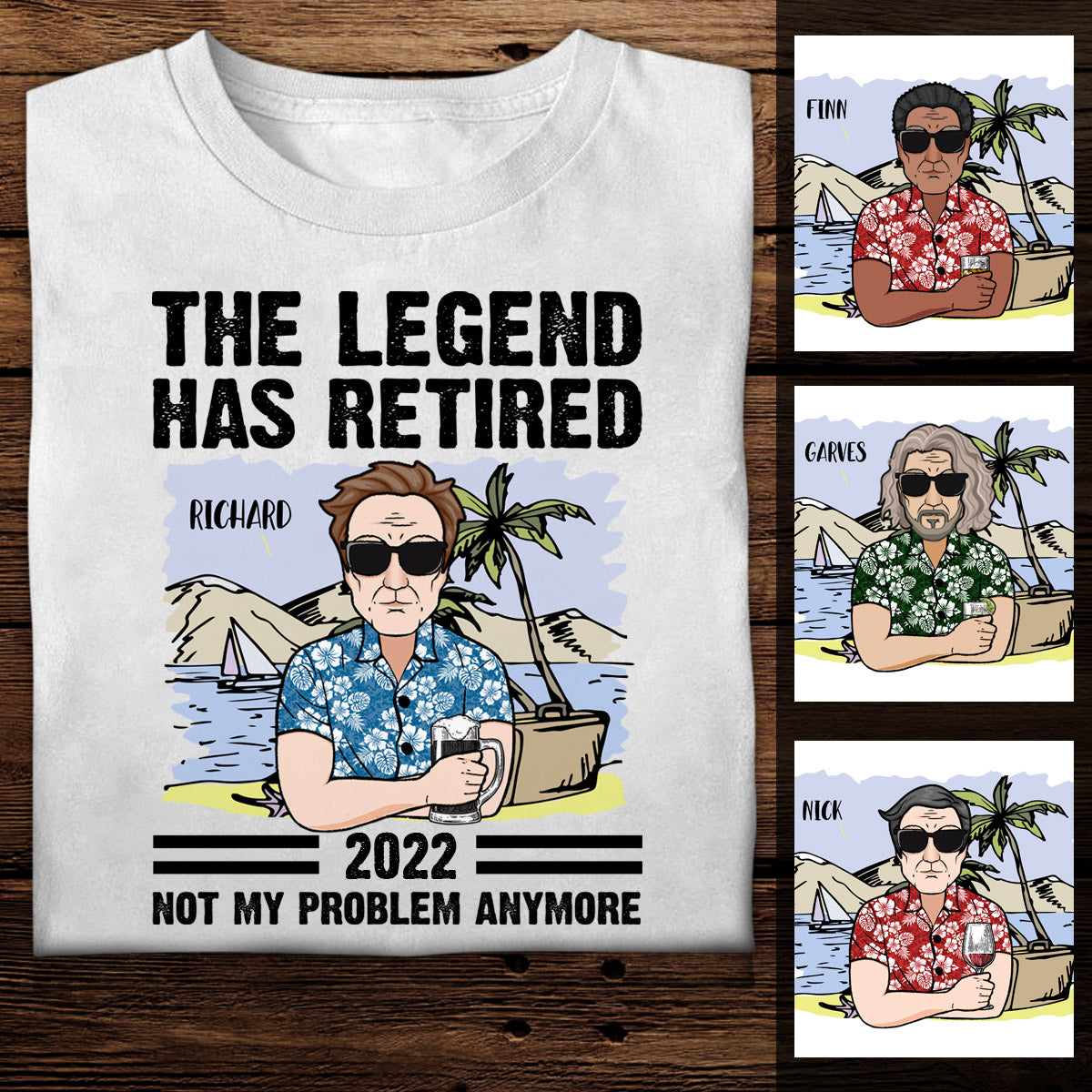 The Legend Has Retired - Not My Problem Anymore - Personalized Apparel - Summer