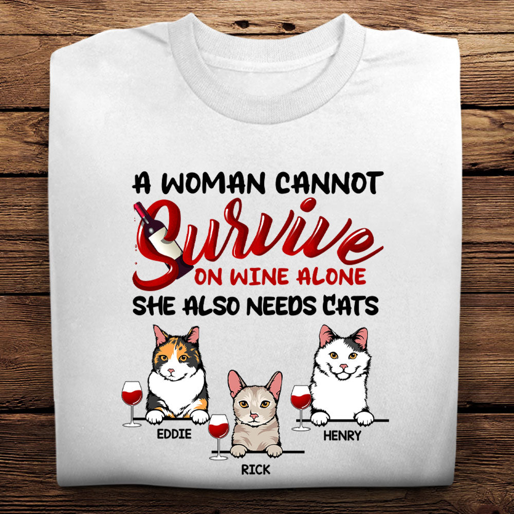 A Woman Cannot Survive On Wine Alone - Personalized Apparel - Gift For Cat Lovers, Gift For Her