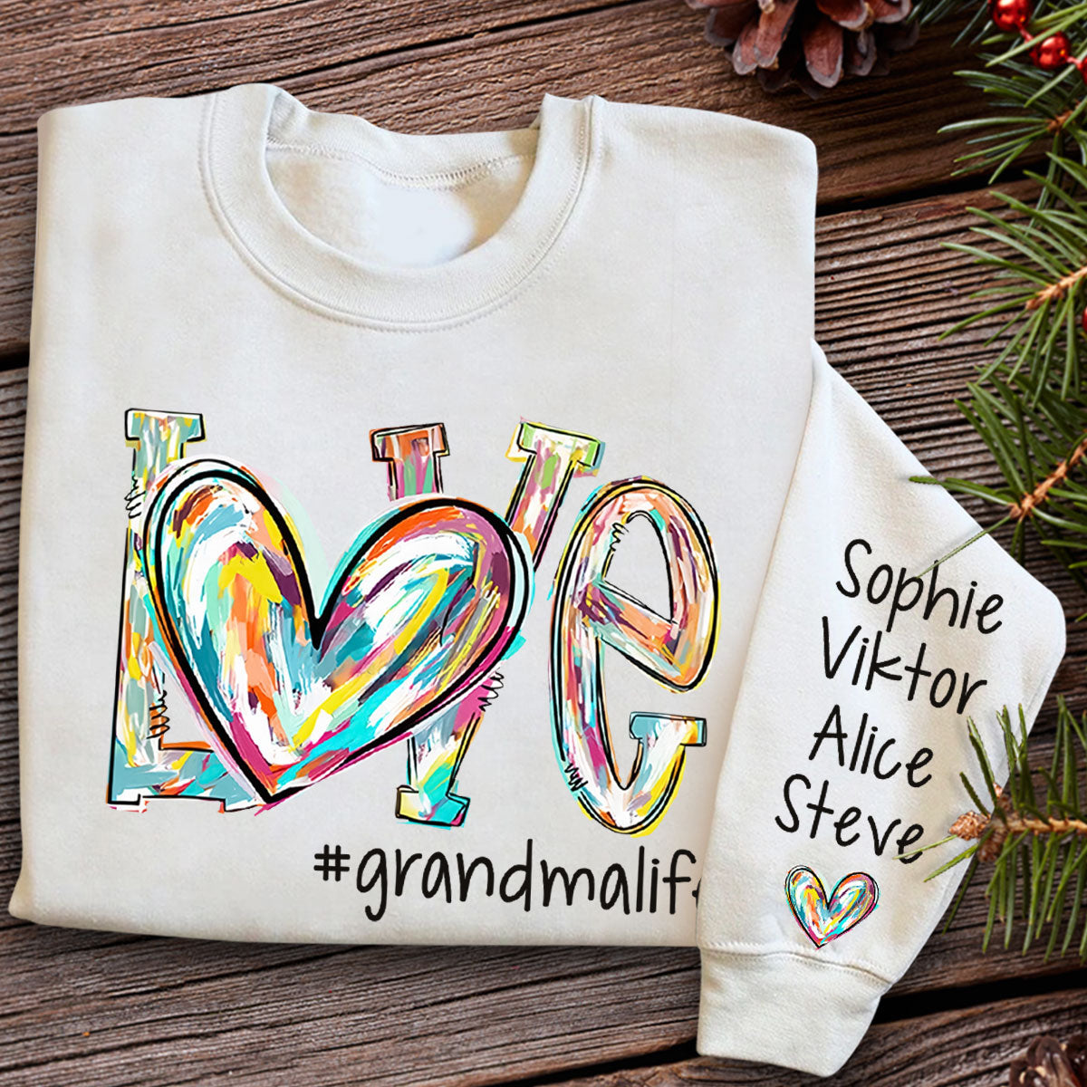 Love Colorful Heart Nana Life - Personalized Sweatshirt - Birthday Gift For Grandma