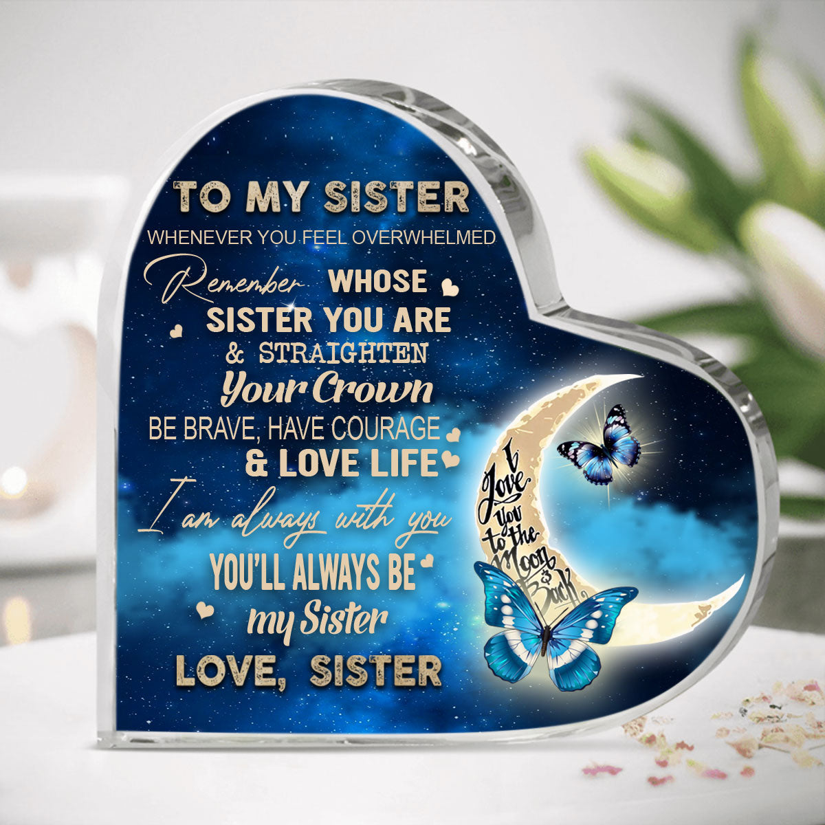 To My Sister You Always Be My Sister Butterfly Heart Shaped Acrylic Plaque Gift For Sister