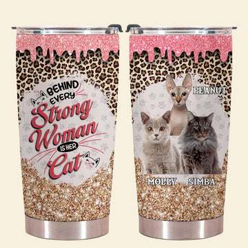 Behind Every Strong Woman Is Her Cat - Personalized Custom Cat Photo Tumbler