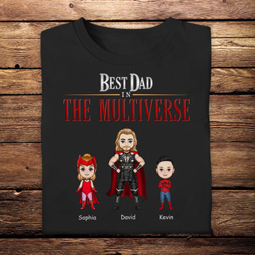 Best Dad In The Multiverse - Personalized Apparel - Funny, Loving Gift For Dad, Father, Daddy, Father's Day