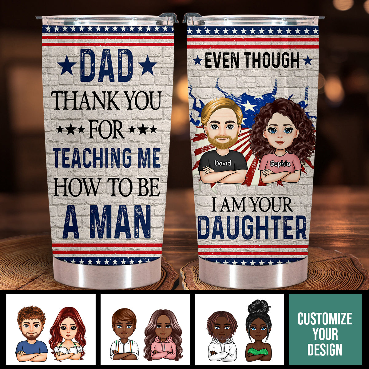 Even Though I'm Your Daughter - Personalized Tumbler - Gift For Father, Grandpa, Father's Day