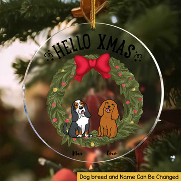 Hello X-mas Custom Dog Ornament Personalized Transparent Christmas Ornament on Acrylic | Gift for Pet Lovers Custom Dog Ornament