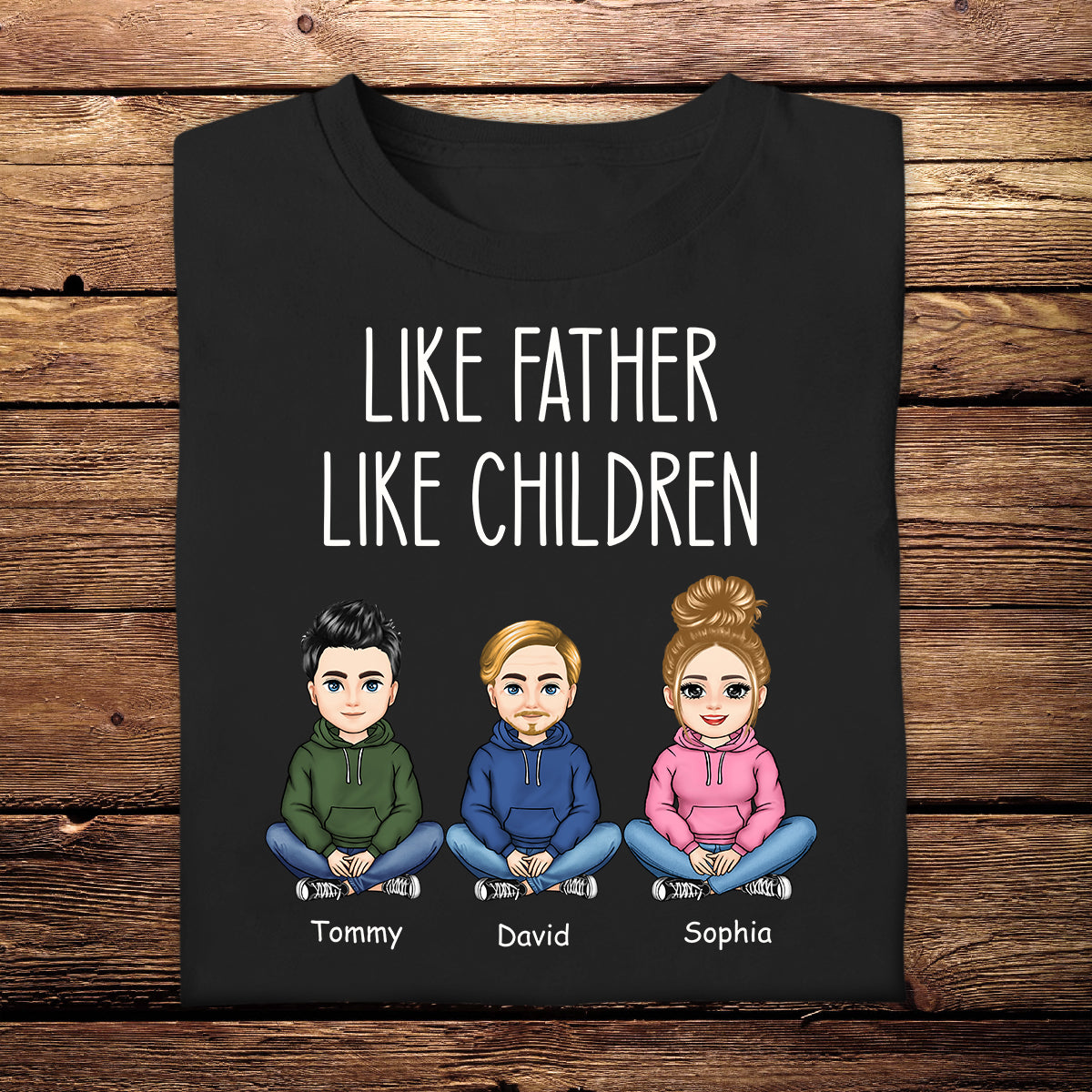 Like Father Like Daughter Like Son Sitting Together - Personalized Apprael - Father's Day, Gift For Father