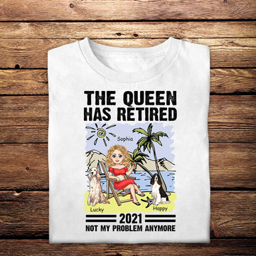 The Queen Has Retired - Personalized Apparel - Gift For Dog Lovers, Summer Vacation