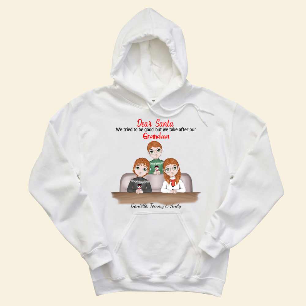 Dear Santa We've Tried To Be Good - Personalized Hoodie - Christmas Gift For Family