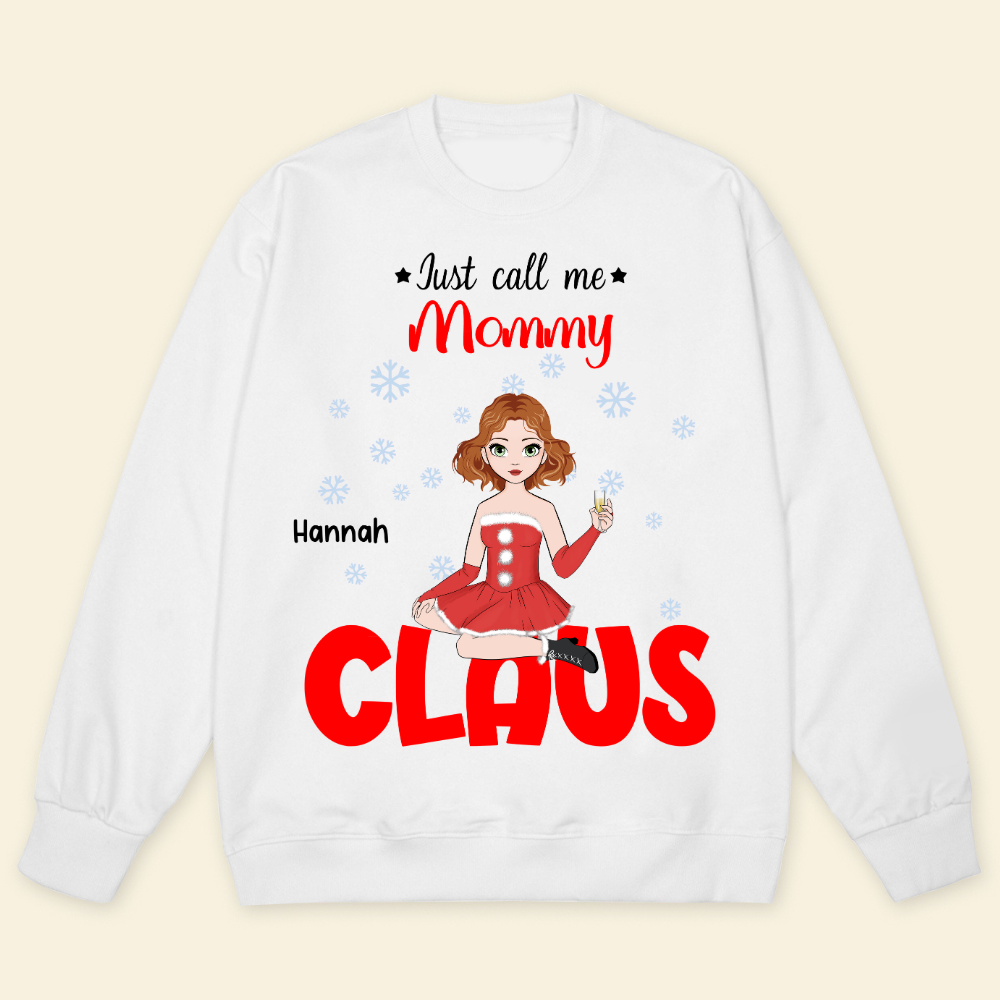 Just Call Me Mommy Claus - Personalized Sweatshirt - Christmas Gift For Mom